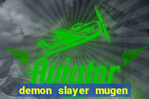 demon slayer mugen apk download